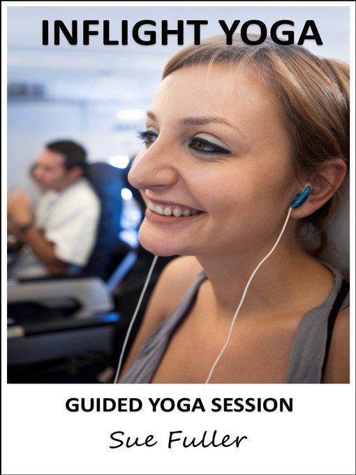 Title details for Inflight Yoga by Sue Fuller - Available